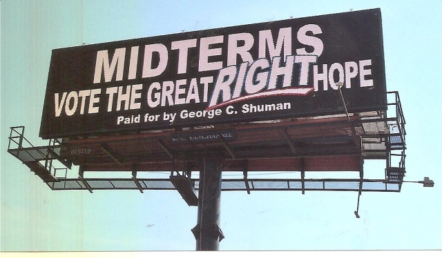 My billboard 2010  MidTerms Vote The Great RIGHT Hope